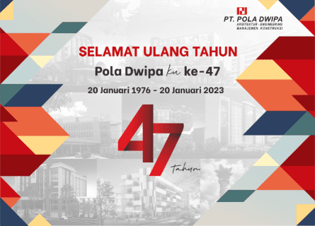 47 Tahun PT Pola Dwipa: Komitmen Berinovasi, Dedikasi untuk Negeri